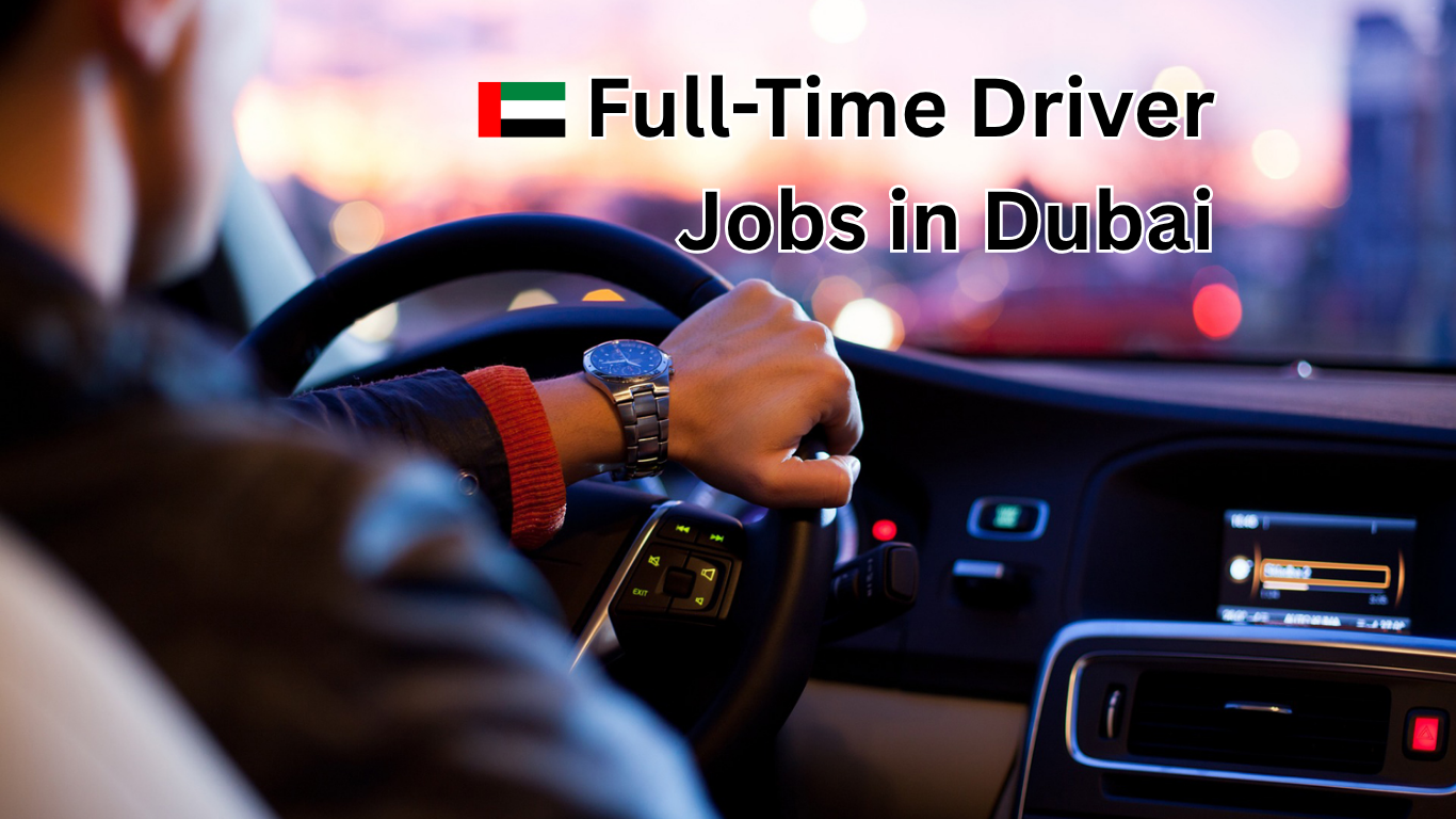 Full-Time Driver Job in Dubai